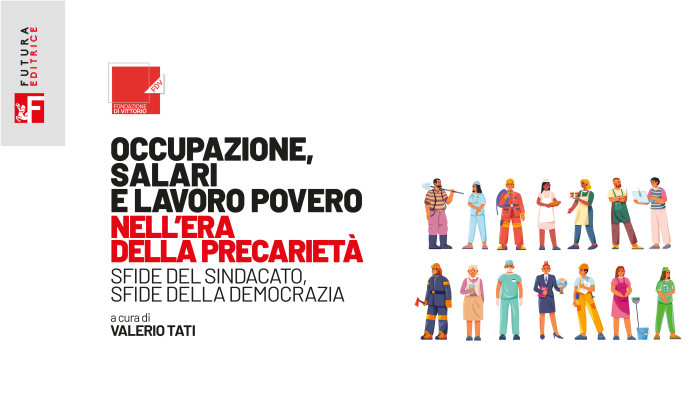  OCCUPAZIONE, SALARI E LAVORO POVERO NELL'ERA DELLA PREC