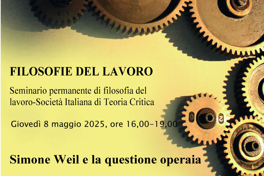 Il ciclo di “Filosofie del lavoro” - l’incontro dedicato a Simone Weil, La questione operaia