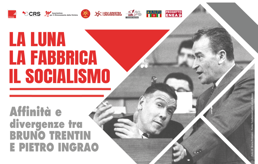 La luna, la fabbrica, il socialismo. Affinità e divergenze tra Bruno Trentin e Pietro Ingrao