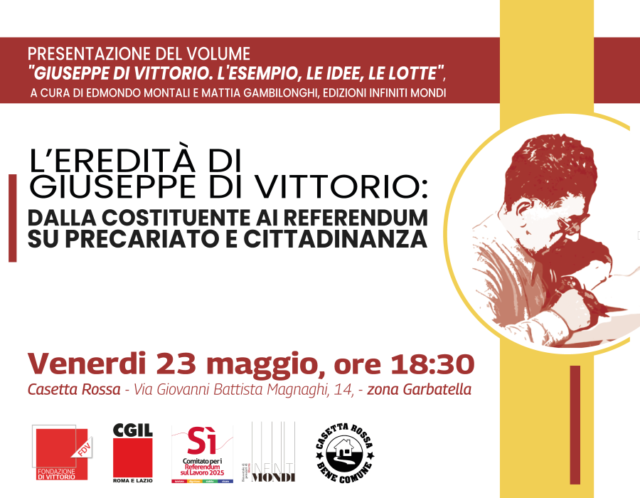 Presentazione del volume "Giuseppe Di Vittorio. L'esempio, le idee, le lotte" a Casetta Rossa