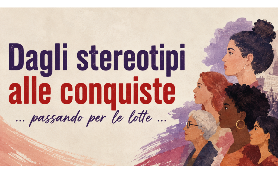 Dagli Stereotipi alle conquiste…passando per le lotte
