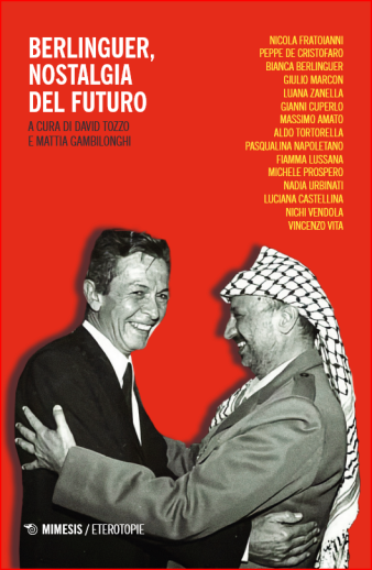 BERLINGUER, NOSTALGIA DEL FUTURO