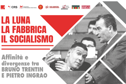 Affinità e divergenze tra Bruno Trentin e Pietro Ingrao