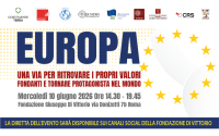 EUROPA. UNA VIA PER RITROVARE I PROPRI VALORI FONDANTI E TORNARE PROTAGONISTA NEL MONDO