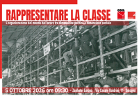 "Rappresentare la classe. L'organizzazione del mondo del lavoro tra dimensione politica e dimensione sociale"